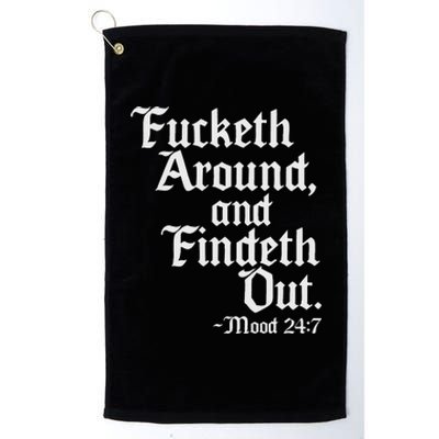 Fucketh Around Fuck Around Find Out Old English Verse Platinum Collection Golf Towel