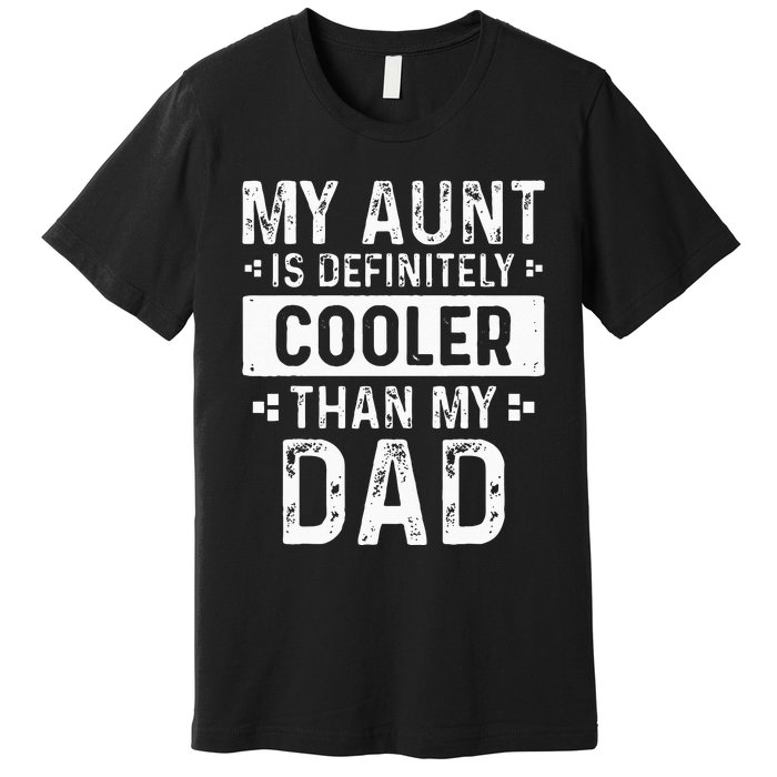 Funny Aun For Boy Girl Auntie Niece Nephew Premium T-Shirt