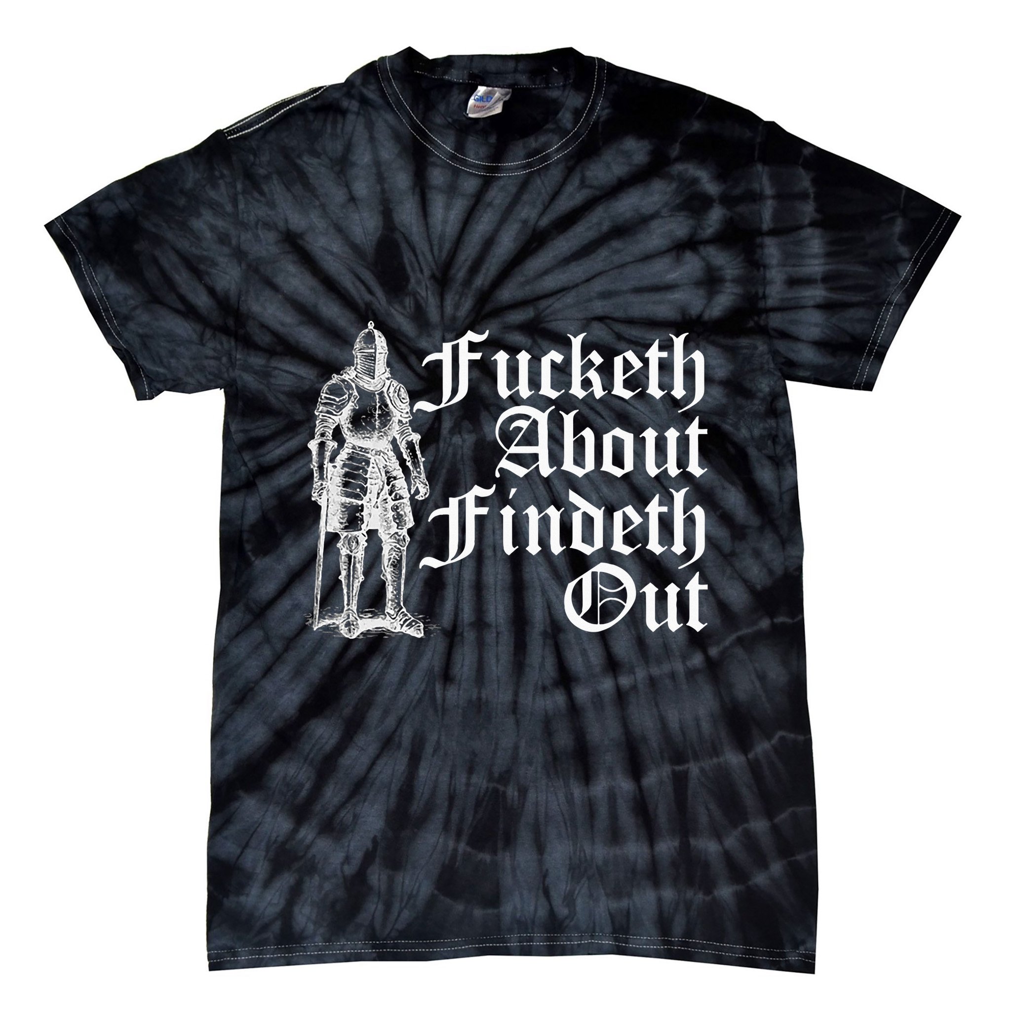Fucketh About Findeth Out Tie-Dye T-Shirt