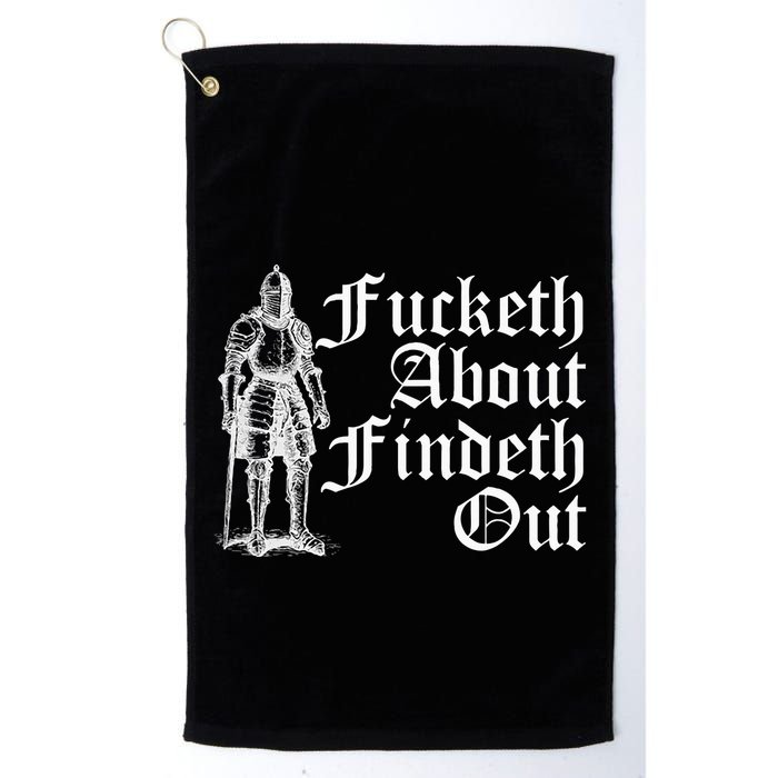 Fucketh About Findeth Out Golf Towel