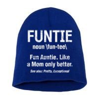 Fun Auntie Funtie Definition Like Mom Only Better Distressed Gift Short Acrylic Beanie