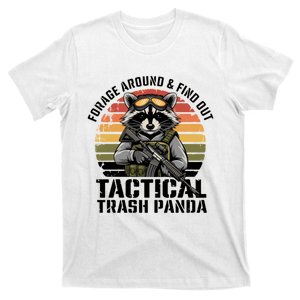 Forage Around & Find Out Tactical Trash Panda Funny Raccoon T-Shirt