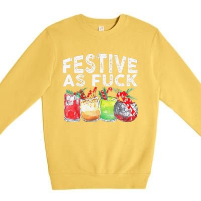 Festive As Fuck Funny Ugly Christmas Holiday Premium Crewneck Sweatshirt