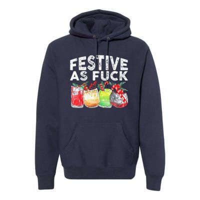 Festive As Fuck Funny Ugly Christmas Holiday Premium Hoodie