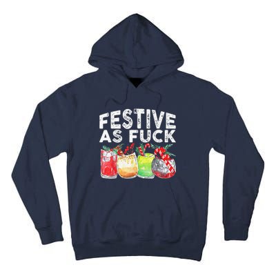 Festive As Fuck Funny Ugly Christmas Holiday Tall Hoodie