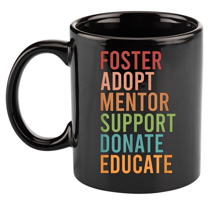 Foster Adopt Foster Mom Foster Parent Foster Mother 11oz C Handle Ceramic Mug