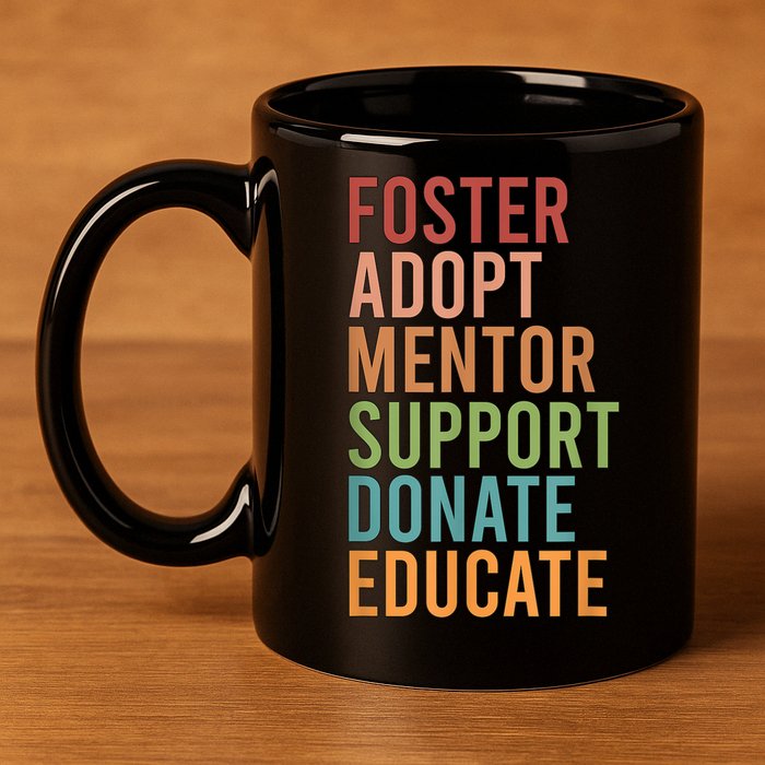 Foster Adopt Foster Mom Foster Parent Foster Mother 11oz C Handle Ceramic Mug