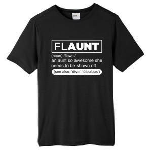 Funny Aunt Funny Gift Flaunt Definition Auntie Gift Tall Fusion ChromaSoft Performance T-Shirt