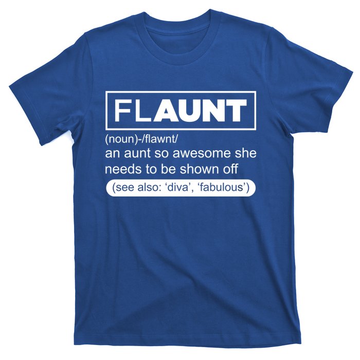 Funny Aunt Funny Gift Flaunt Definition Auntie Gift T-Shirt