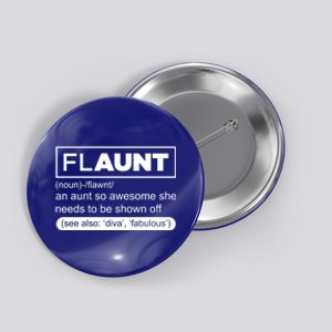 Funny Aunt Funny Gift Flaunt Definition Auntie Gift Button