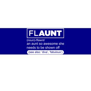 Funny Aunt Funny Gift Flaunt Definition Auntie Gift Bumper Sticker