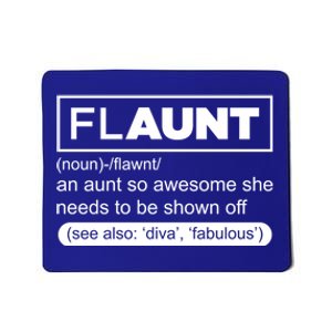 Funny Aunt Funny Gift Flaunt Definition Auntie Gift Mousepad