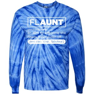 Funny Aunt Funny Gift Flaunt Definition Auntie Gift Tie-Dye Long Sleeve Shirt