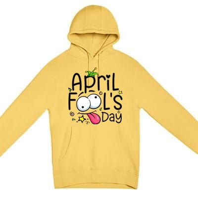 Funny April Fools Day 1st April Jokes Happy April Fools Day Premium Pullover Hoodie