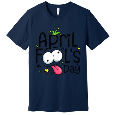 Funny April Fools Day 1st April Jokes Happy April Fools Day Premium T-Shirt