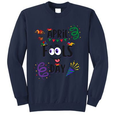 Funny April Fools Day April 1st Prank And Funny Tall Sweatshirt