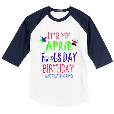 Funny April Fools Day Birthday Quote Born On April 1st Baseball Sleeve Shirt