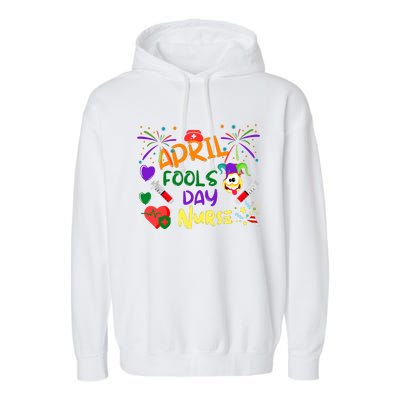 Funny April Fools Day For Nurse Garment-Dyed Fleece Hoodie