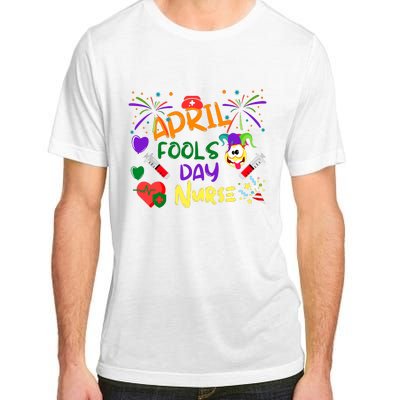 Funny April Fools Day For Nurse Adult ChromaSoft Performance T-Shirt