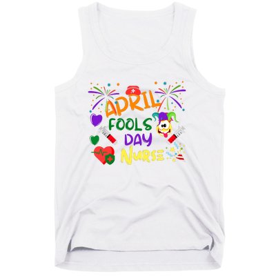 Funny April Fools Day For Nurse Tank Top