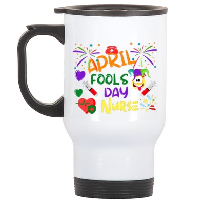 Funny April Fools Day For Nurse Stainless Steel Travel Mug