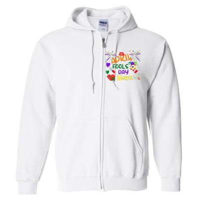 Funny April Fools Day For Nurse Full Zip Hoodie