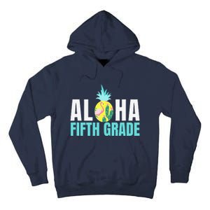 Funny Aloha Fifth Grade Back To School Teachers Gift Tall Hoodie