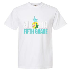 Funny Aloha Fifth Grade Back To School Teachers Gift Garment-Dyed Heavyweight T-Shirt