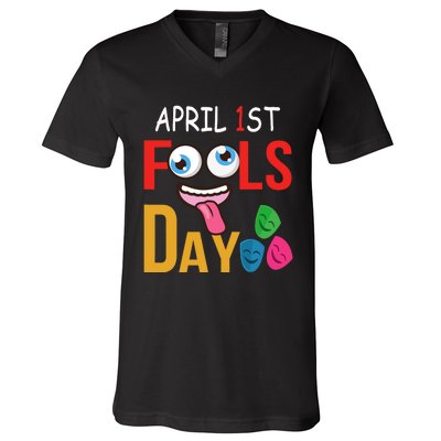 Funny April Fools Day Quote April Fools Day Squad Pranks V-Neck T-Shirt