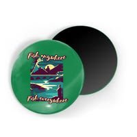Fish Anywhere Fish Everywhere Magnet