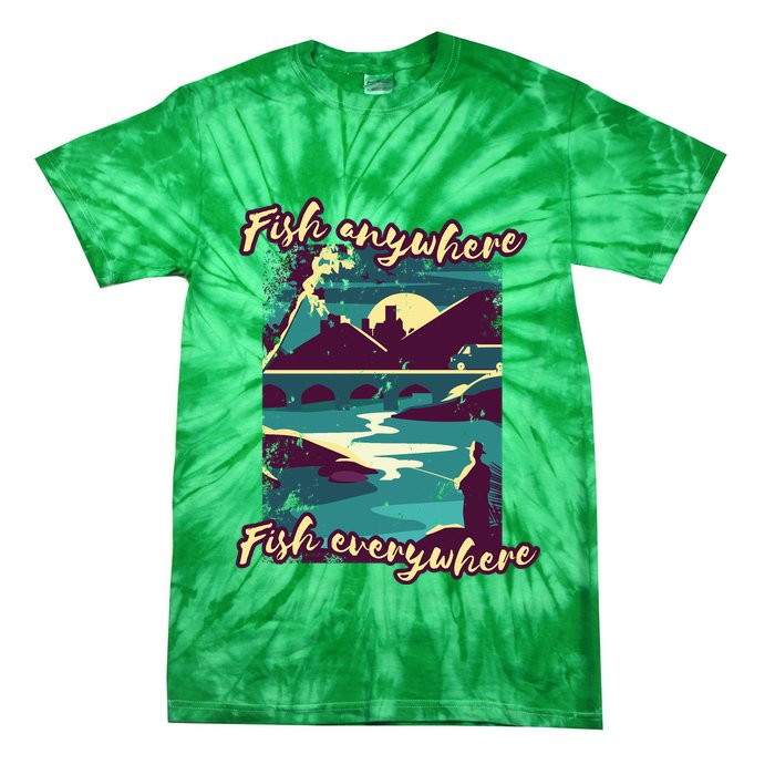 Fish Anywhere Fish Everywhere Tie-Dye T-Shirt