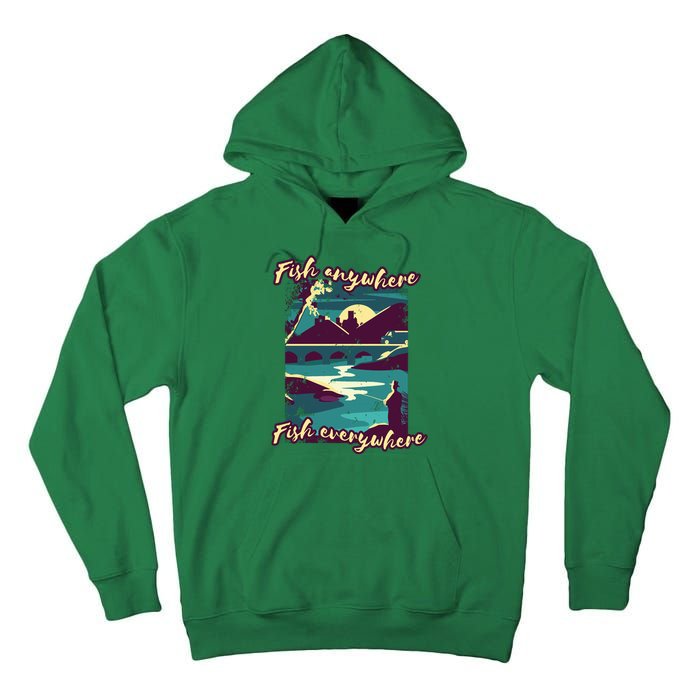 Fish Anywhere Fish Everywhere Tall Hoodie