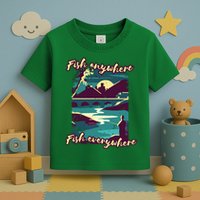 Fish Anywhere Fish Everywhere Toddler T-Shirt