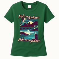 Fish Anywhere Fish Everywhere Womens T-Shirt