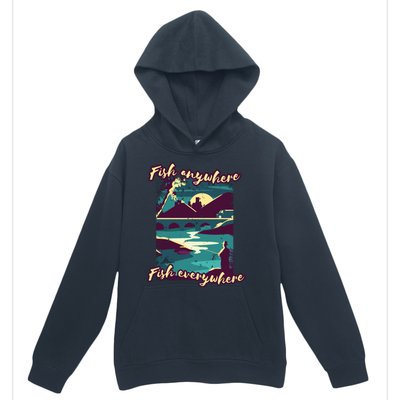 Fish Anywhere Fish Everywhere Urban Pullover Hoodie