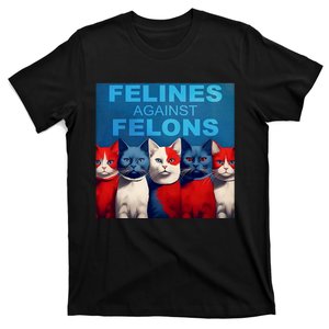 Felines Against Felons Felines Against Felons T-Shirt