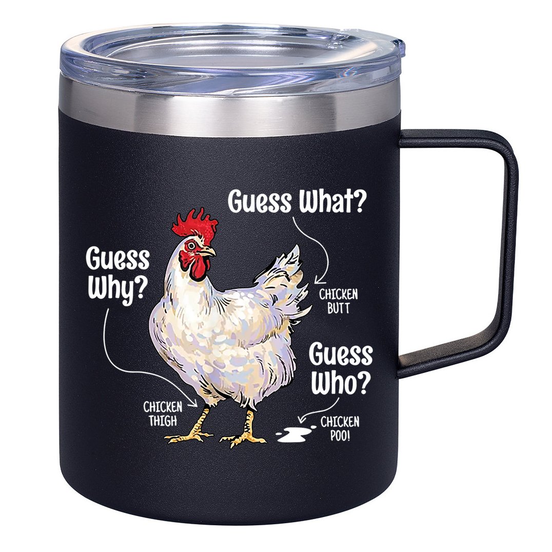 Funny Animal Farm Cute Gift Guess What Chicken Butt White Design Gift 12oz Stainless Steel Coffee Mug