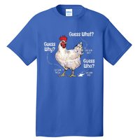 Funny Animal Farm Cute Gift Guess What Chicken Butt White Design Gift Tall T-Shirt