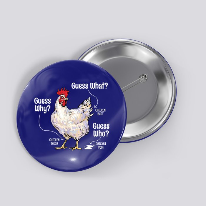 Funny Animal Farm Cute Gift Guess What Chicken Butt White Design Gift Button