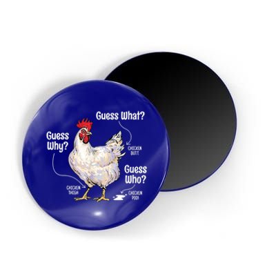 Funny Animal Farm Cute Gift Guess What Chicken Butt White Design Gift Magnet