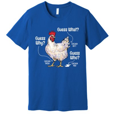 Funny Animal Farm Cute Gift Guess What Chicken Butt White Design Gift Premium T-Shirt