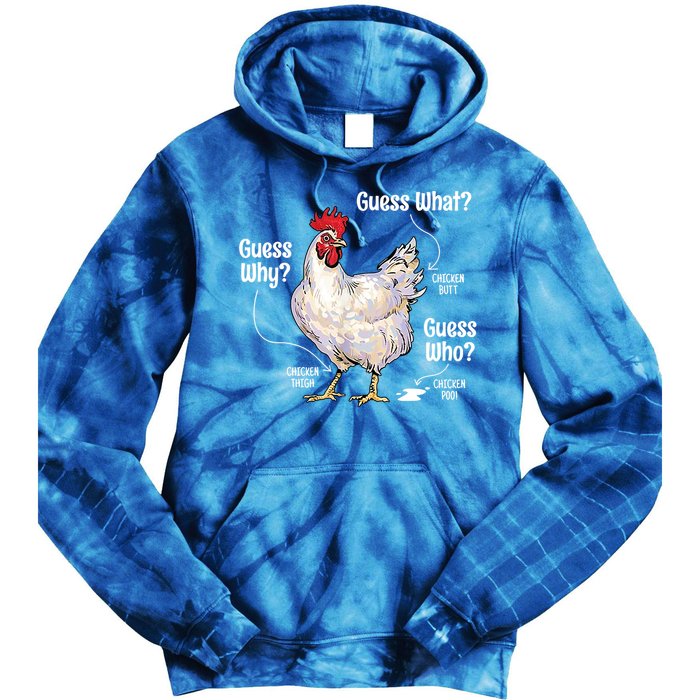 Funny Animal Farm Cute Gift Guess What Chicken Butt White Design Gift Tie Dye Hoodie