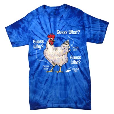 Funny Animal Farm Cute Gift Guess What Chicken Butt White Design Gift Tie-Dye T-Shirt