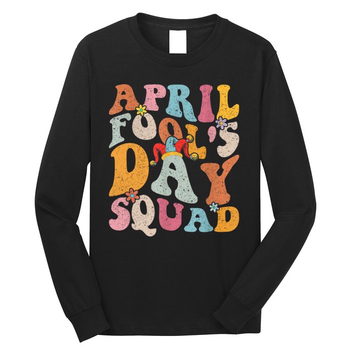 Funny April Fools Day Squad Pranks April Fool's Day Groovy Long Sleeve Shirt