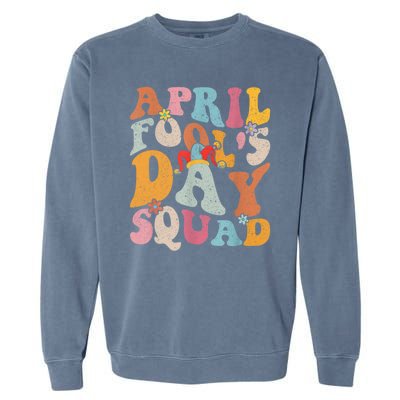 Funny April Fools Day Squad Pranks April Fool's Day Groovy Garment-Dyed Sweatshirt