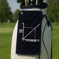 F Around Find Out Golf Towel