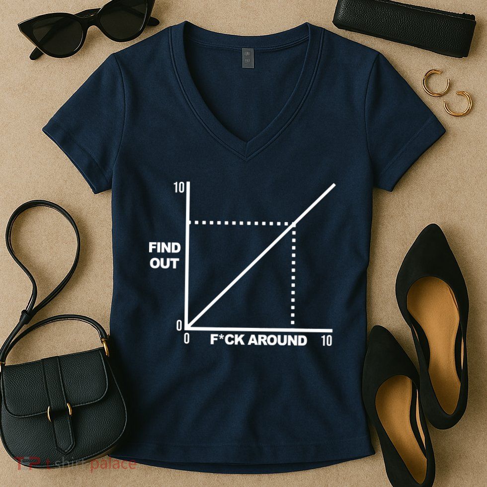F Around Find Out Women's V-Neck T-Shirt