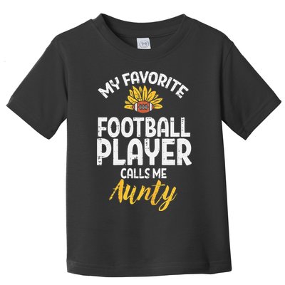 Favorite American Football Player Aunty Aunt Auntie Toddler T-Shirt