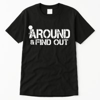 F Around Find Out Funny Meme Tall T-Shirt