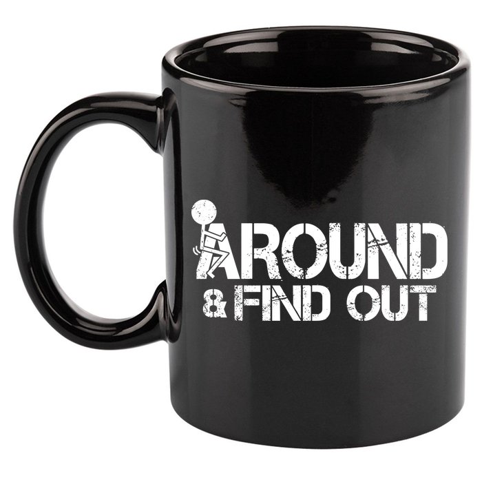 F Around Find Out Funny Meme 11oz C Handle Ceramic Mug